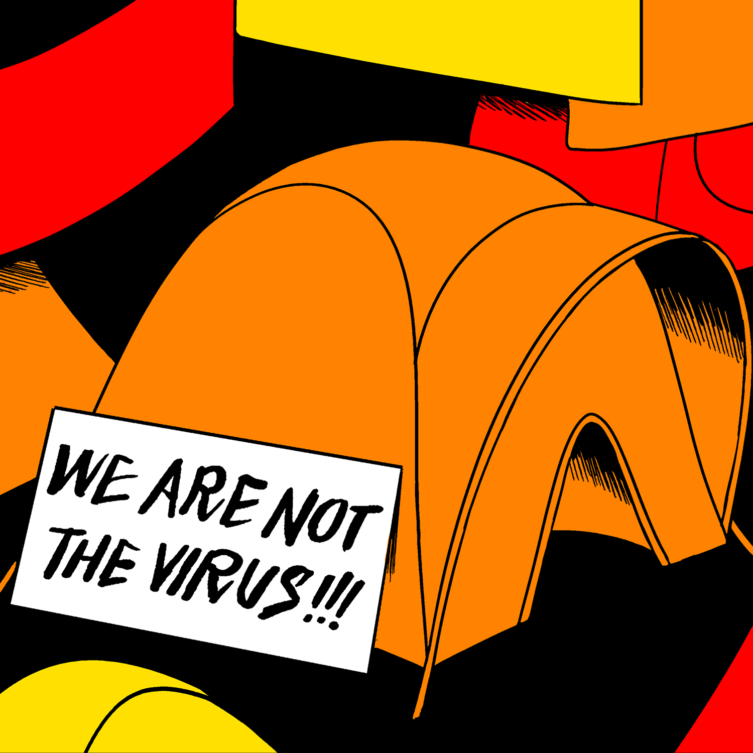 colorful illustration of tents and sing with "We are not the virus!" written on top